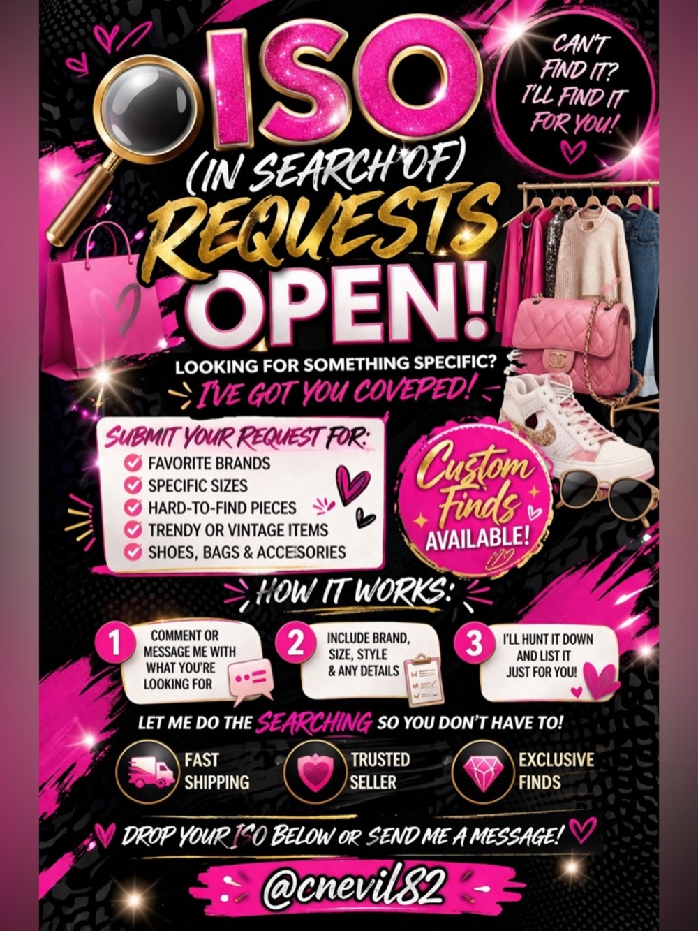 ISO (IN SEARCH OF) REQUESTS OPEN! I’ll be at my store 4/17 send me your request!